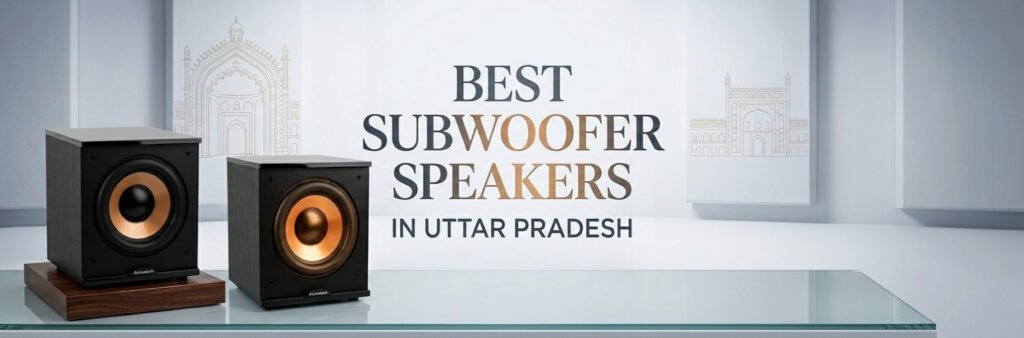 The Best Subwoofers in Uttar Pradesh