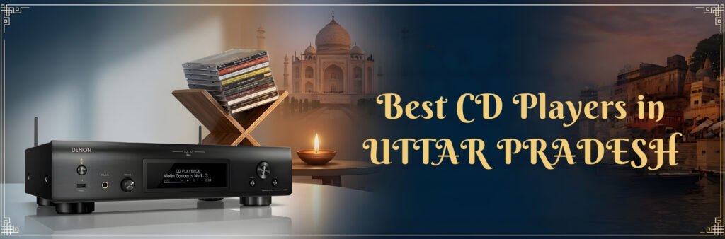 Best CD Players in Uttar Pradesh
